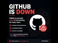 GitHub Is Down What s Happening Right Now