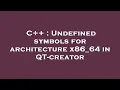 C Undefined symbols for architecture x86 - 64 in QT-creator