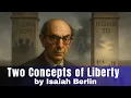Lagu Isaiah Berlin – Two Concepts of Liberty | Negative vs Positive Freedom Explained