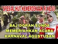 Download Lagu BAJIDORAN SUNDA IKUT MEMERIAHKAN ACARA KARNAGAL AGUSTUSAN-HUT KEMERDEKAAN RI KE 80