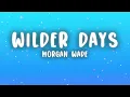 Morgan Wade - Wilder Days (Lyrics)