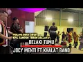 Download Lagu Belaki Tumu (LiveBand) | Jocy Menti FT Khalat Band | Ngiling Bidai 2025 Kpg. Sampun Tebun Asajaya