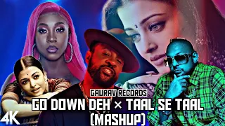 Go Down Deh Taal Se Taal Mashup GarryMusic Ft AlkaYagnik Shaggy SeanPaul Spice Gaurav Records 