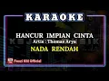 Download Lagu Thomas Arya - HANCUR IMPIAN CINTA [Karaoke/Lirik] NADA RENDAH