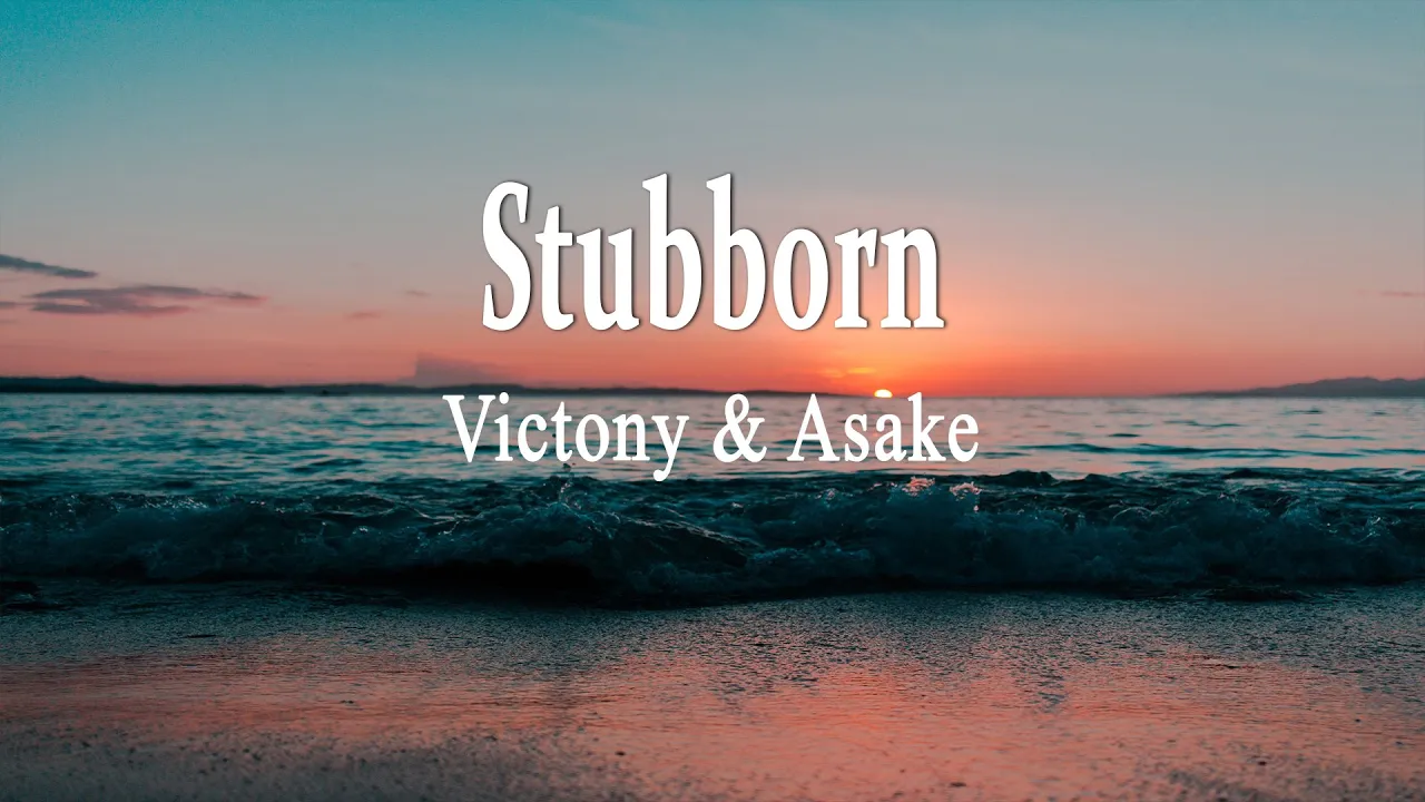 Victony & Asake - Stubborn (Lyrics) Victony & Asake - Stubborn (Lyrics)