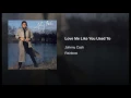 Love Me Like You Used To