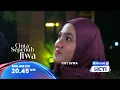 Cinta Julian ke Lala bukan lagi rahasia, hatinya telah memilih. CINTA SEPENUH JIWA20.45 WIB