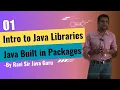 01 - Intro to Java Libraries Java Built in Packages