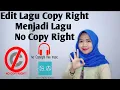Tutorial Mengedit Lagu Copy Right Menjadi lagu yang Bebas No Copy Right