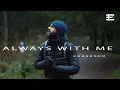 Download Lagu Ebraheem - Always With Me (Vocals Only)