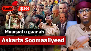 Duruuftii Macawiisleyda | Heshiiska AS iyo Xawaadle | Dhibaatada heysata Askariga Soomaaliyeed.