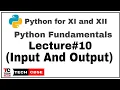 Input and Output in python Python for class 11 Python Fundamentals Computer Science IP