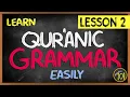 Quranic Grammar MADE EASY - Lesson 2 Arabic101