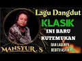 Lagu Lagu MANSYUR S Ini Baru Saya Temukan. Klasik san Asyik Juga