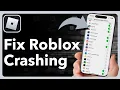 How To Fix Roblox From Crashing On iPhone Or iPad