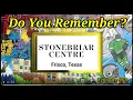 Do You Remember Stonebriar Centre in Frisco Texas