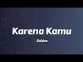 Download Lagu Geisha - Karena Kamu (Lyrics) (speed up)