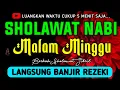 SHOLAWAT JIBRIL PENARIK REZEKI PALING DAHSYAT, Sholawat Nabi Muhammad SAW, SALAWAT PALING MERDU