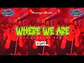 KANCINGAN VIRAL 🌴 WHERE WE ARE || IPAN LENGARY REMIX 2025