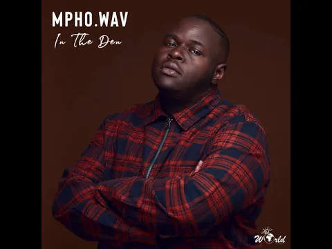 Download MP3 Mpho.Wav Feat.  Sun-EL Musician - In The Den (Official Audio)