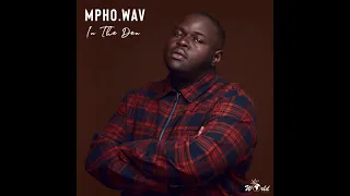 mpho wav feat sun el musician in the den official audio 