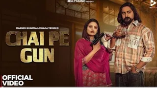 chai pe gun official video masoom sharma swara verma kay d u0026 divyanka new haryanvi song