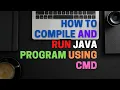 How To Compile And Run Java Program Using Command Prompt Java Tutorial Part 2