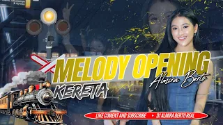 funkot melody opening kereta new 2025 by dj almira berto