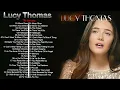 Download Lagu Best of Lucy Thomas 2022 | Top 24 great songs performed by Lucy Thomas 2022