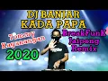 Download Lagu DJ Banjar Kada Papa Tommy Kaganangan BreakFunk Jaipong Virall Tik Tok Remix By Riskon Nrc