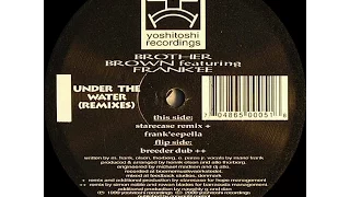 Brother Brown Feat Frank Ee Under The Water Breeder Remix 