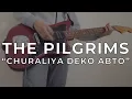 Download Lagu The Pilgrims - Churaliya Deko Abto (guitar cover)