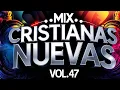 Download Lagu MIX ALABANZAS NUEVAS disfrútala vol.47