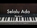 Lagu Selalu Ada - Blackout | Piano Karaoke by Andre Panggabean