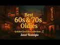 Download Lagu 🌟 Golden Era Classics 🎶 Best Oldies 50s 60s 70s Playlist – Timeless Memories | Sweet Nostalgia