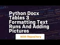 Python docx tables 3 formatting text runs and adding pictures