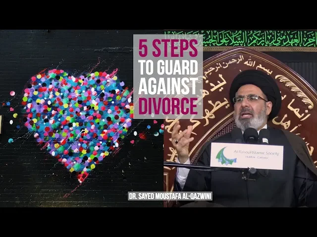 ⁣5 Steps to Guard Against Divorce - Dr. Sayed Moustafa Al-Qazwini || 8th Muharram 2018