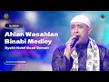 Download Lagu Qosidah Ahlan Wasahlan Binabi Medley - Syekh Nabil Saad Sumair | #LiveInNurulMusthofa, 17 Juni 2023