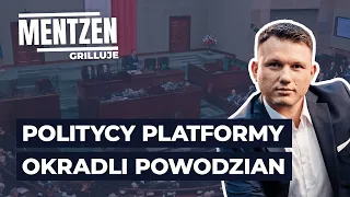 MENTZEN GRILLUJE #99: Politycy Platformy okradli powodzian