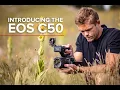 Lagu First look at the Canon EOS C50 | Open Cinematic Potential