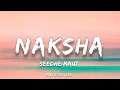 Seedhe Maut - Naksha | (Lyrics)