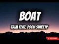 Trim - Boat Remix (Lyrics) Feat. Pooh Shiesty 