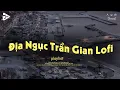 Download Lagu Những Cánh Hoa Rơi Theo Dòng Nước Mắt - Địa Ngục Trần Gian Lofi, Nhạc Chill - Nhạc Chill Dễ Ngủ 2025