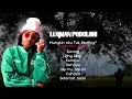 Luqman Podolski Top 10 Lagu Terbaik 2023 | Mungkin Aku Tak Penting, Kalau Kau Rindu, Sorang