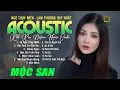 Lagu Tuyển Tập Nhạc Ngô Thuỵ Miên, Lam Phương Acoustic | Mộc San
