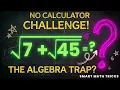 99 Can t Solve This Nested Radical 7 45