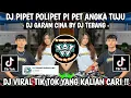 DJ PIPET POLIPET PI PET ANGKA TUJU || DJ GARAM CINA BY DJ TEBANG || DJ VIRAL TIK TOK 2025 FYP !!