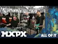 MxPx - All Of It (Between This World and the Next)