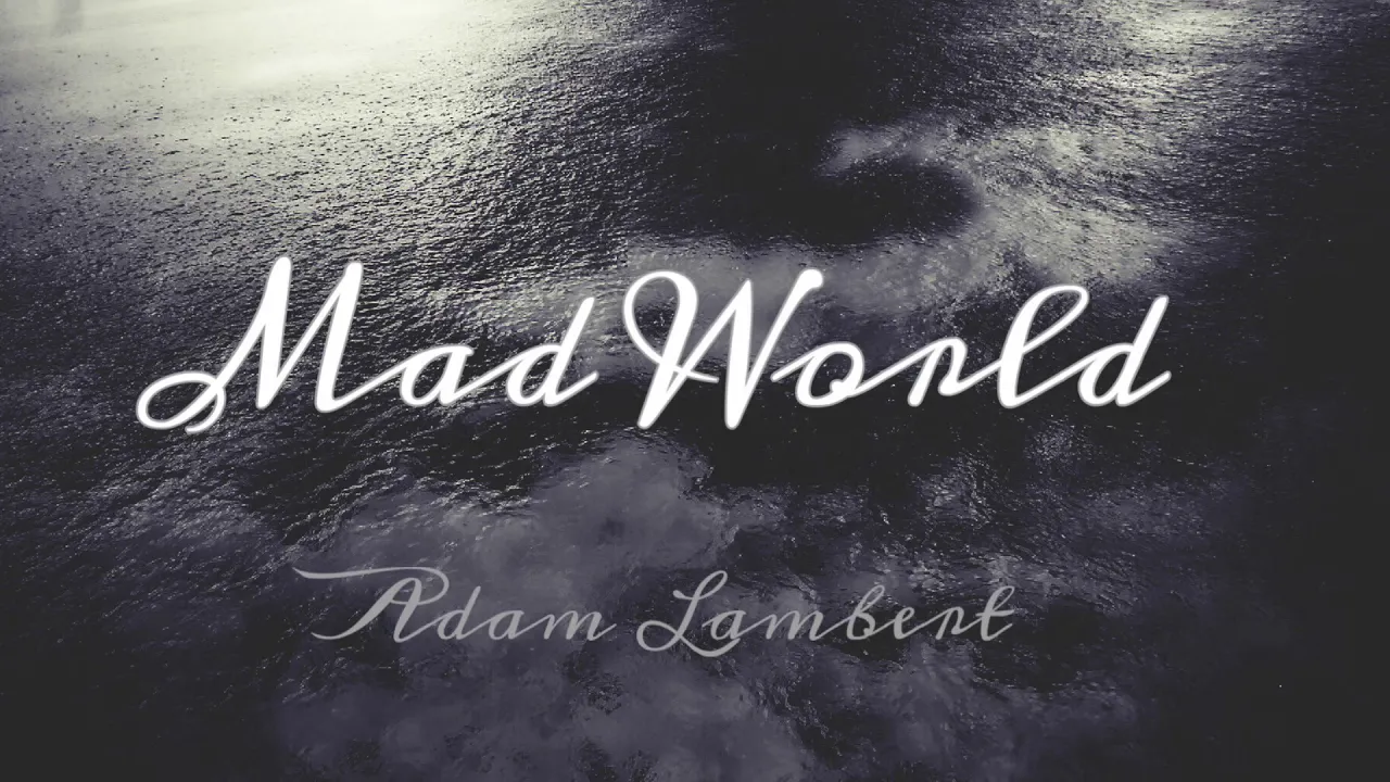 Adam Lambert - Mad World(lyrics)