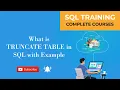 What is TRUNCATE TABLE in SQL with Example